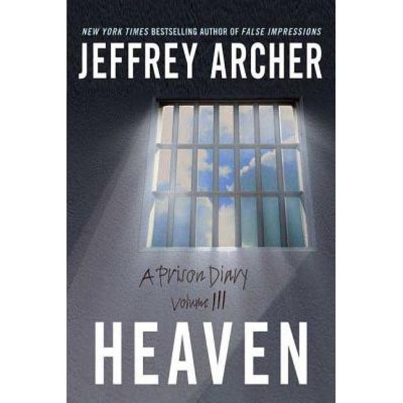 Heaven: A Prison Diary Volume 3 -- Jeffrey Archer - Picture 1 of 3